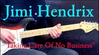 Watch Jimi Hendrix Taking Care Of No Business video