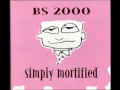 BS 2000 -- Sick For a Reason
