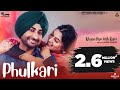 Phulkari ( Full Video ) | Ranjit Bawa | Tarsem Jassar | New Punjabi Song 2022 | Latest Punjabi Songs