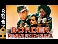 Border Hindustan Ka (2003) | Full Video Songs Jukebox | Akshay Khanna, Faisal Khan, Priya Gill