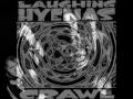 LAUGHING HYENAS -Crawl