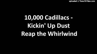Watch 10000 Cadillacs Kickin Up Dust video