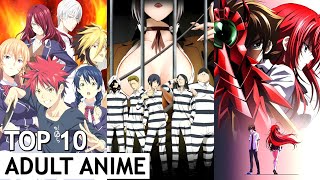 Top 10 Adult Anime You Shouldn't Watch Before 18 | In Hindi | AnimeVerse