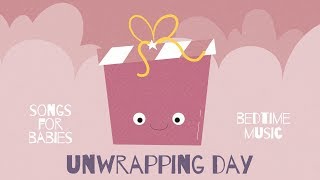 Unwrapping Day - Music for deep sleep, rest and relaxation - Baby Jazz - Happy Babies for Bedtime