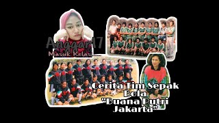 Cerita Tim Sepak Bola Putri Buana Putri Jakarta Bersama Ku Dan Mutia Datau Artis Senior.