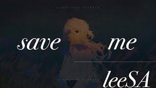 Save Me - leeSA (Short Lyric )
