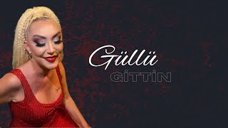 Güllü - Gittin ( Audio)