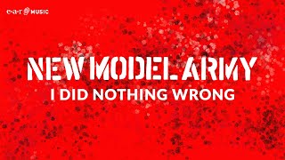 New Model Army 'I Did Nothing Wrong' - Official Audio - New Album 'Unbroken' Out January 26Th