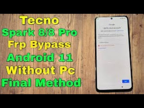 Tecno Spark 8 Pro (KG8) FRP Bypass Android 11 New Trick Tecno Spark 8 Pro (KG8) FRP Bypass Android 11 New Trick