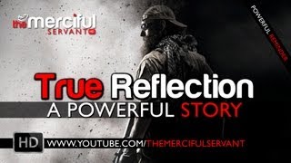 True Reflection ᴴᴰ - A Powerful Story
