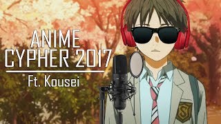 ANIME CYPHER 2017 REMIX ft. Kousei The Prodigy