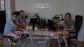 Osonó Színházműhely - /FRISS FM/ Nagy Endre vendégi Fazakas Misi és Fazakas Hunor