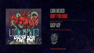 Watch Look Mexico Dont You Dare video