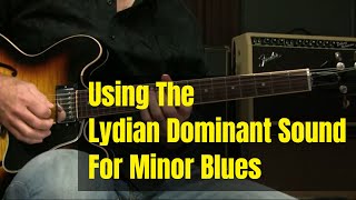 Modern Blues Soloing - Using The Lydian Dominant Sound Over the bVI7 In Minor Blues