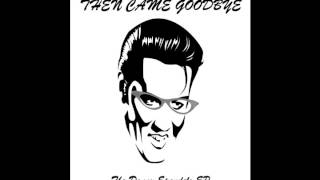 Watch Then Came Goodbye Say You Will video
