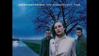 Watch Hooverphonic The Magnificent Tree video