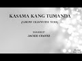 KASAMA KANG TUMANDA / GROW OLD WITH YOU - Mashup [LYRICS] Jackie Chavez