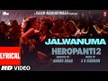 Jalwanuma (Lyrical) HEROPANTI 2 |Tiger Tara@ARRahman Pooja Javed A Mehboob Sajid N Bhushan K