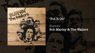 Watch Bob Marley Put It On video