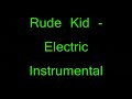 Rude Kid - Electric Instrumental (OFFICIAL)