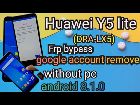 Huawei Y5lite (DRA-LX5) 8.1.0 FRP bypass | google Huawei Y5lite (DRA-LX5) 8.1.0 FRP bypass | google