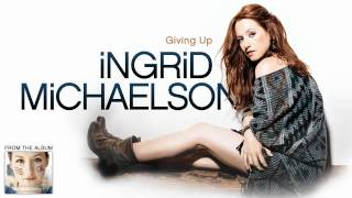 Watch Ingrid Michaelson Giving Up video