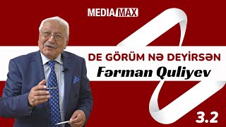 86 Yaşlı Ilk Və Tək Subtropik Bitkilər Üzrə Professorumuz Fərman Quliyev - De Görüm Nə Deyirsən 3.2