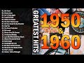 Back To The 50s & 60s | 50s & 60s Greatest Music Playlist | Best Old School Music Hits