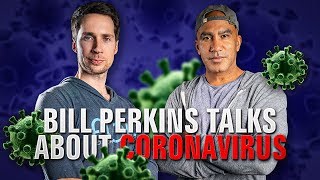 Bill Perkins discussing the Coronavirus (COVID-19)