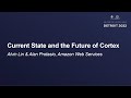 Current State and the Future of Cortex - Alvin Lin & Alan Protasio, Amazon Web Services