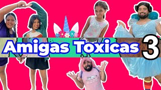 Amigas Toxicas 3 Aparece La Miada Madrina