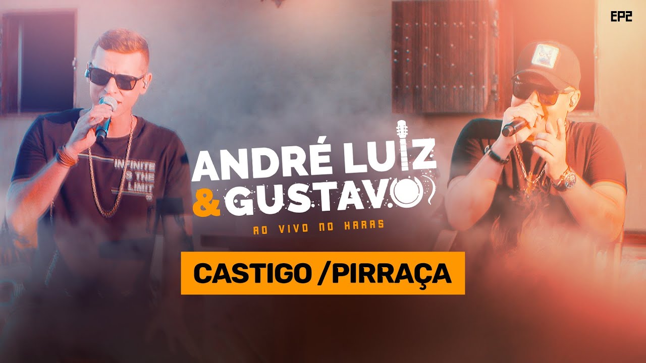 André Luiz e Gustavo - Castigo / Pirraça (DVD AO VIVO NO HARAS)