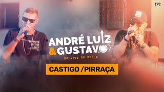 André Luiz e Gustavo - Castigo / Pirraça (DVD AO VIVO NO HARAS)