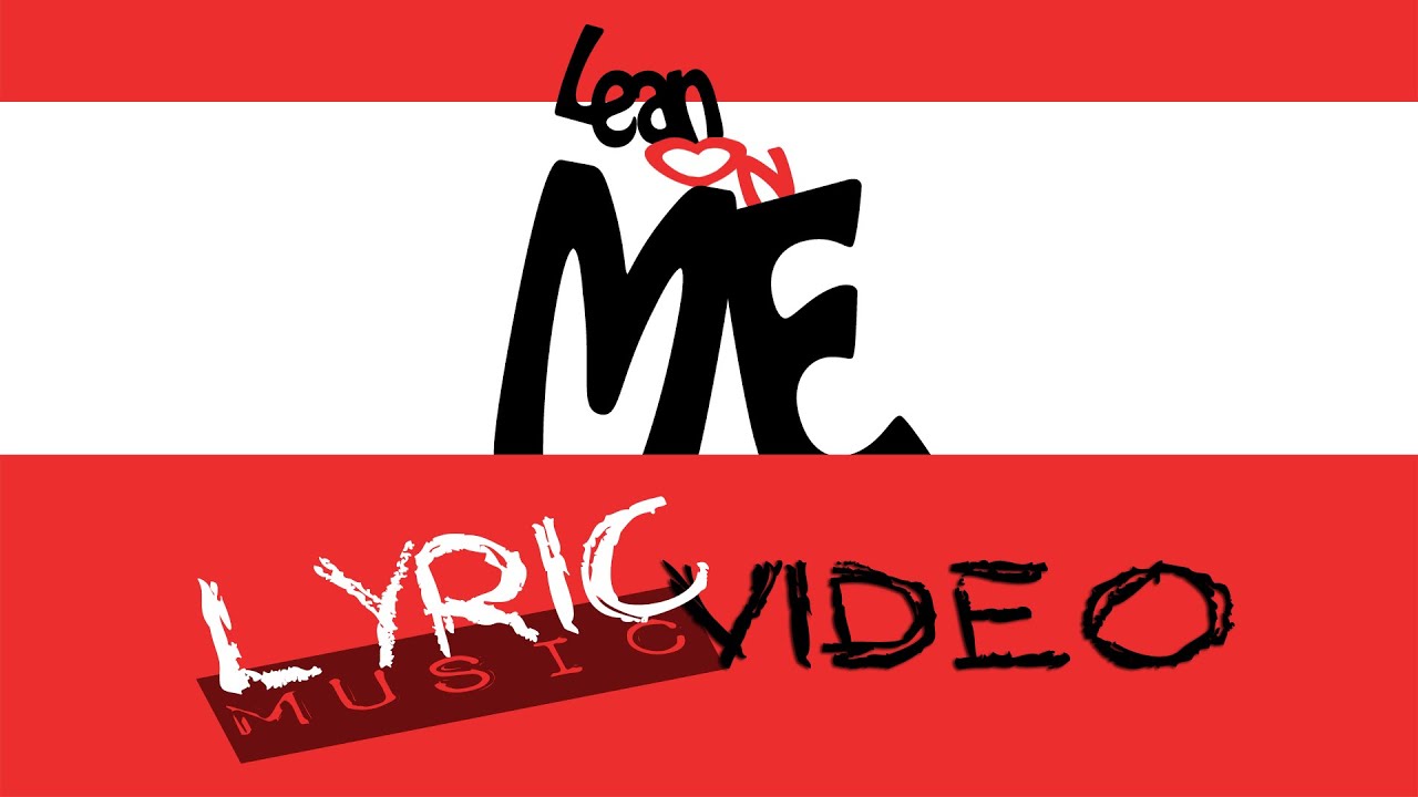Lean On Me