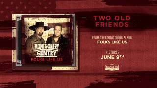 Watch Montgomery Gentry Two Old Friends video