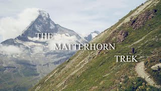 The Matterhorn Trek English Version - Five Days Face To Face With The Mother Of All Peaks.