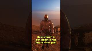 Bannerlord 1.3 Güncellemesi̇nde Kisaca Neler Geldi̇ ?