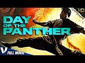 DAY OF THE PANTHER | EXCLUSIVE KUNG FU ACTION FULL MOVIE IN ENGLISH | V MOVIES