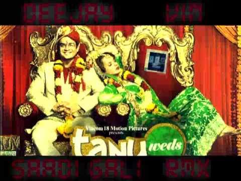 Tanu Weds Manu - Sadi Gali FT RDB Lehmber ViN Remix 2011