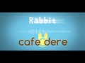 【Cafe Dere】 Rabbit 【HDB2014 R1】