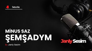 Semsadym Minus - Turkmen Minus Sazlar Karaoke Version