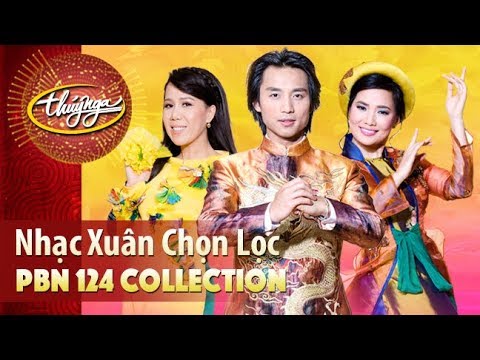 PBN 124 - Nhạc Xuân Chọn Lọc (Vol. 1) | mai thien van PBN 124 - Nhạc Xuân Chọn Lọc (Vol. 1) | mai thien van