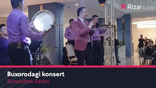 Bunyodbek Saidov - Buxorodagi Konserti