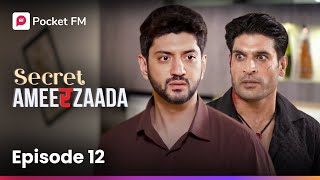 Episode 12 Secret Ameerzaada Pocket Fm