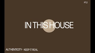 In this House: Authenticity | Pastor Derik Scott | Rise City Church