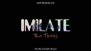 Imilate - Ka Thongsilv3R Shad3S Remix New Khasi Song Remix