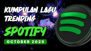 Top 30 Lagu Trending Di Spotify Oktober 2025 Teman Kerja Yang Pas