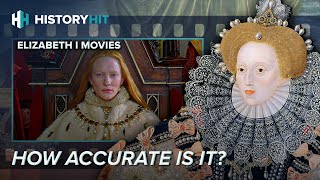 Tudor Historian Breaks Down Queen Elizabeth I Movies Deep Dives