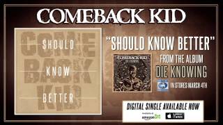 Watch Comeback Kid Should Know Better video