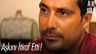 Aşkını Itiraf Etti Aşk Yolu Filmi